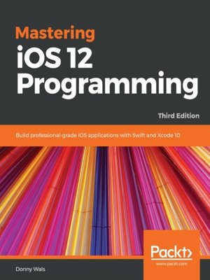 cover image of Mastering iOS 12 Programming